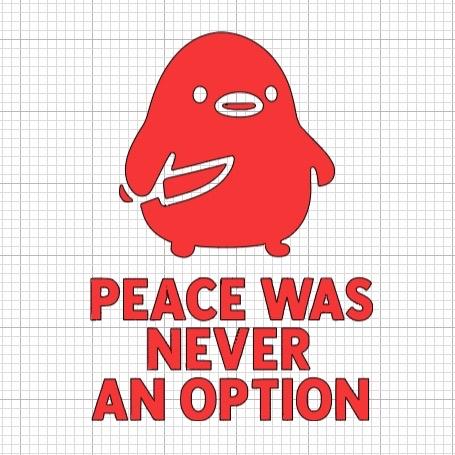 Peace Was Never An Option